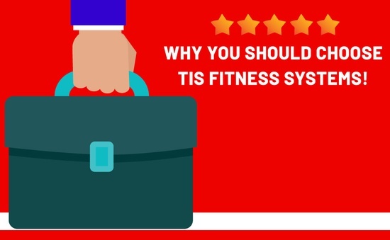 Why You Should Choose TIS Fitness Systems